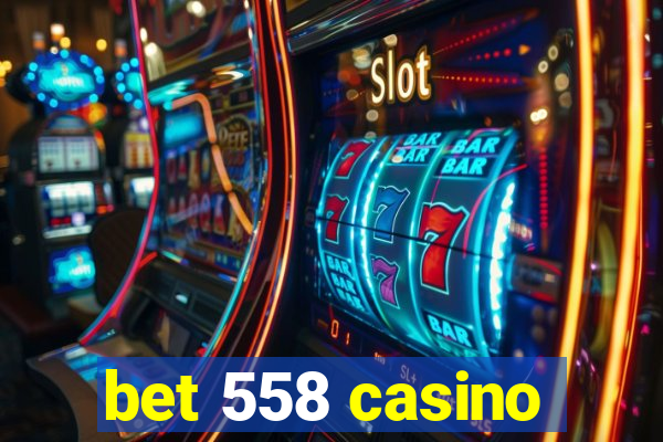 bet 558 casino